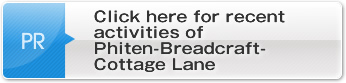 Click here for recent activities of Phiten-Breadcraft-Cottage Lane