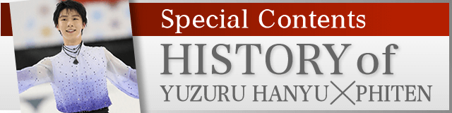 Special Contents History of YUZURU HANYU X PHITEN